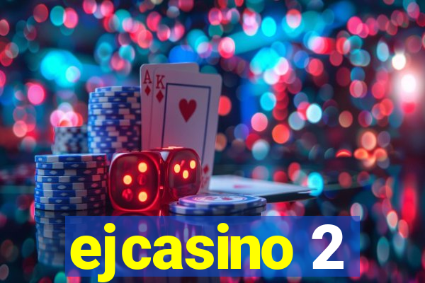 ejcasino 2